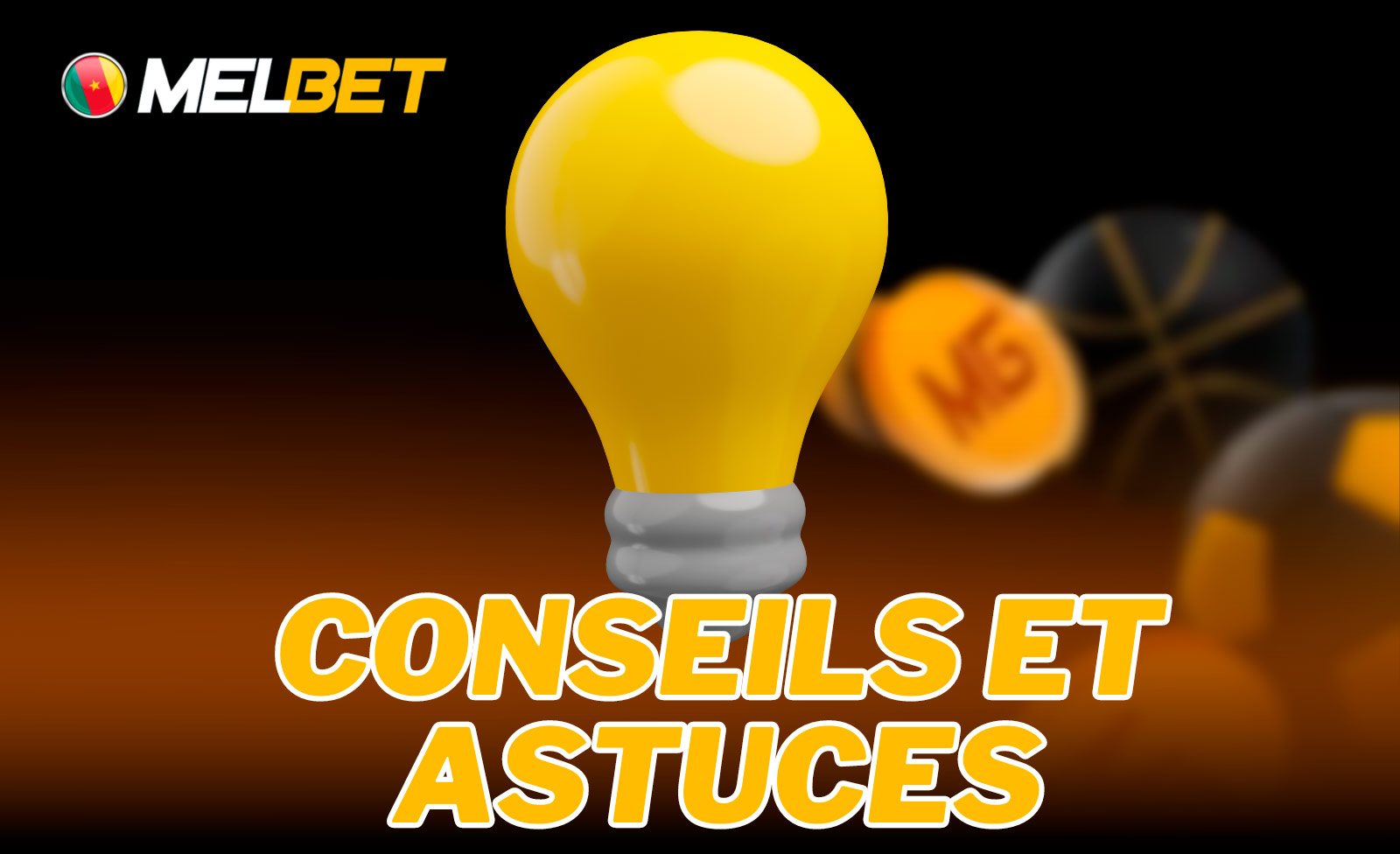 La liste des trucs et astuces de Melbet