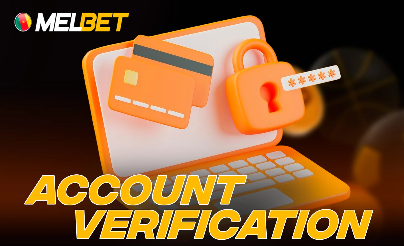 Verify Melbet Cameroon account before requesting withdrawals