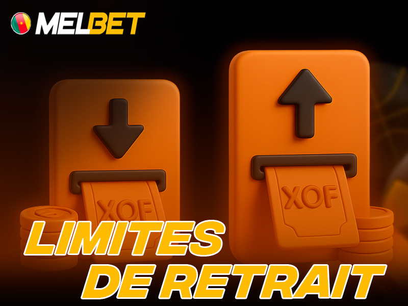 Limites de retrait minimales et maximales sur Melbet