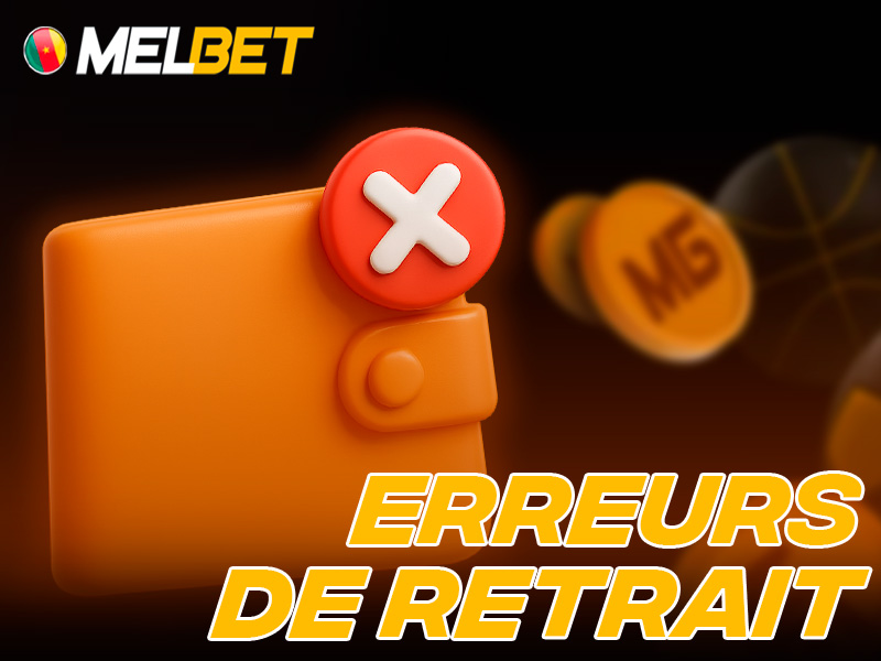 Solutions aux difficultés de retrait sur Melbet